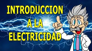 ⚡INTRODUCCIÓN A LA ELECTRICIDAD | ELECTRICIDAD BASICA