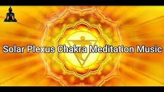 Solar Plexus Chakra Meditation Music  • Raise Self Confidence | Boost Positivity | Manipura