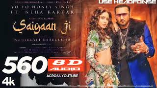 Saiyaan Ji 8D Audio |Yo Yo Honey Singh |Neha Kakkar |Nushrratt B |Lil G |Hommie G|Bhushan K#8daudio