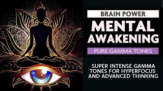 Mental Awakening - Pure GAMMA Binaural Beats (Genius Brain Power, HYPERfocus, Super Intense )