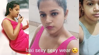 laxi life .ajjke routine ta amr sexy style Niye daily wear