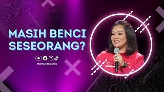 Masih Benci Seseorang - Henny Kristianus