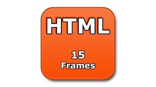 HTML Tutorial - 15 - Frames