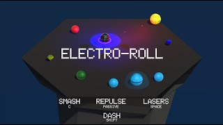 Electro-Roll V1.0 - Unity - Junior Programmer Pathway - Unit 4 - Prototype 4