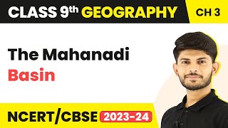 Class 9 Geography Chapter 3 | The Mahanadi Basin - Drainage CBSE/NCERT