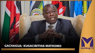 Gachagua:  kugacirithia mathomo.