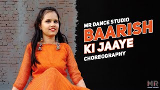Baarish Ki Jaaye Dance Video | B Praak | Nawazuddin Siddiqui | Bollywood Dance Choreography