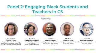 Panel 2: Engaging Black students and teachers in CS