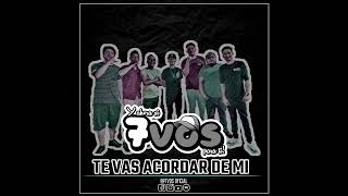 7 Vos - Te vas acordar de mi (Live Session)