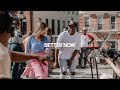 Better Now | FOUNT | Official Music Video