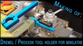 Making of: Dremel / Proxxon drill holder for mini lathe