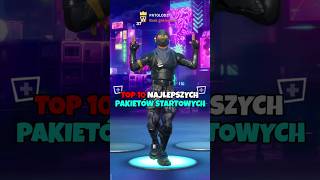 TOP 10 NAJLEPSZYCH PAKIETÓW STARTOWYCH W FORTNITE! #fortnite