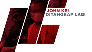 John Kei Ditangkap Lagi