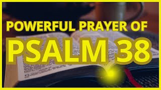 PSALM 38 POWERFUL PRAYER ASKING FOR HEALING FOR ALL SICK PEOPLE #message #blessing