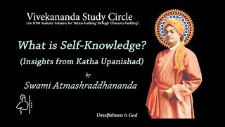 What is Self-Knowledge?: Insights from Katha Upanishad by Swami Atmashraddhananda