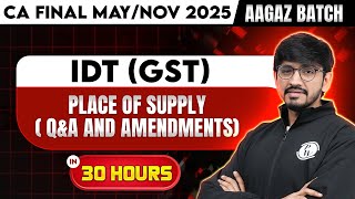 CA Final IDT (GST): Place of Supply | GST in Just 30hrs | CA Karan Sheth