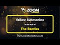 The Beatles - Yellow Submarine - Karaoke Version from Zoom Karaoke