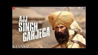Ajj Singh Garjega  Teaser // Kesari  // Akshay Kumar & Parineeti Chopra