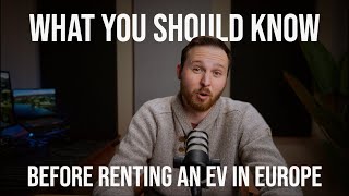 What You Should Know Before Renting an EV in Europe!