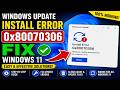 Windows Update Install Error 0x80070306 FIX Windows 11