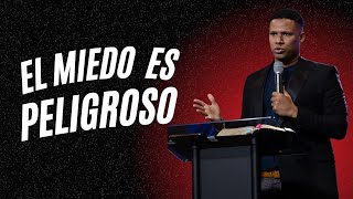 El miedo es Peligroso- Pastor Israel Jimenez