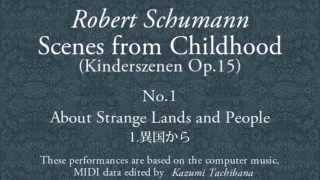 R.Schumann　「子供の情景」より抜粋 （「トロイメライ｣含む) KINDERSZENEN Op.15