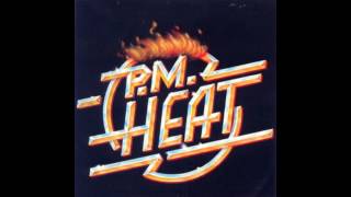 P.M. Heat - Never break my heart