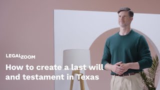 How to create a last will and testament in Texas