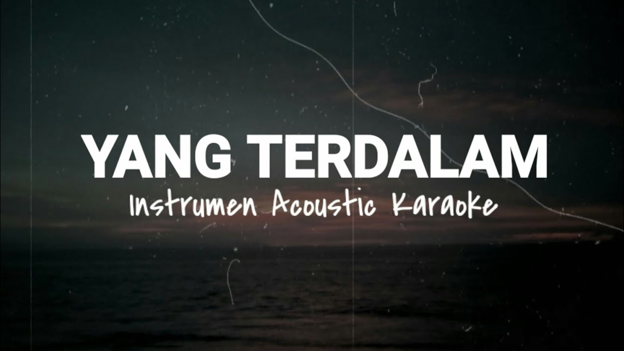 Peterpan - Yang Terdalam | Instrumen Acoustic Karaoke & Lyric Cover ...