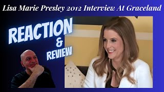 Lisa Marie Presley 2012 Interview At Graceland. Reaction & Review.