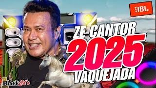 FORRO DE VAQUEJADA 2025 - EXCLUSIVO DO ZÉ CANTOR 2025 - SÓ AS TOPS ALTA QUALIDADE PRA PAREDÃO