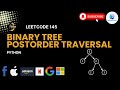 🔥Leetcode 145. Binary Tree Postorder Traversal - Python #faang 🏆#leetcode #coding #codinginterviews