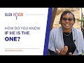 How do I know if he is the one? | Uliza FOCUS |