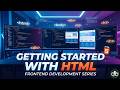 Getting Started with HTML | HTML Tutorial for Beginners