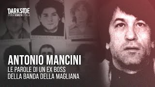 Antonio Mancini. Le parole di un ex boss della Banda della Magliana