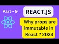 React JS Tutorial For Beginners[2023] : Part-9 Immutability Of Props #laravel #reactjs #coding