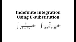 Determine Indefinite Integrals Using U-Substitution: Inverse Trig Integral Formulas
