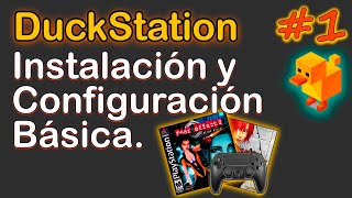 Instalación y configuración básica de DuckStation (2024) #1