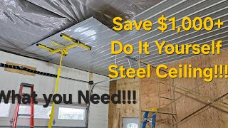 What you need for Steel Ceiling Install!!! Save Hundreds of Dollars. Simple!!