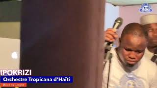 IPOKRIZI - LIVE ORCHESTRE TROPICANA D'HAITI AU BORGNE