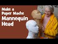 Make A Paper Mache Mannequin Head