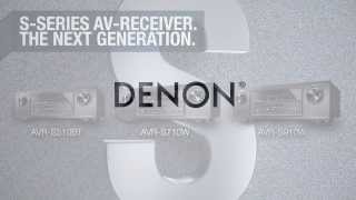 Denon S-Series A/V Receivers - The Next Generation