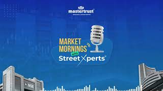 Market Mornings with StreetXperts - 21/11/2024