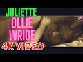 JULIETTE - Ollie Wride [Video Music By Markus Dj Studio] [4K UHD VIDEO] [#4kvideo ]