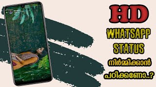 How To Create HD Whatsapp Status Malayalam | Create High Quality Full screen Whatsapp Status