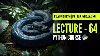 Method Overloading | Polymorphism in Python | Lecture - 64 | Python Course | In Hindi