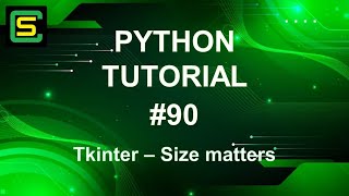 Python Tutorial #90 – Tkinter – Size matters