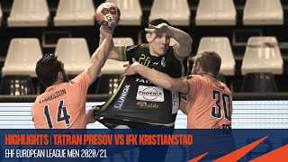 HIGHLIGHTS | TATRAN Presov vs IFK Kristianstad | Round 6 | EHF European League Men 2020/21