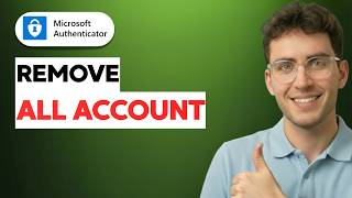 How to Remove All Account on Microsoft Authenticator [2026 Full Guide]