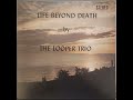 The Looper Trio - Life Beyond Death (Full Album / LP Rip)